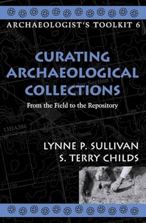 Seller image for Curating Archaeological Collections : From the Field to the Repository for sale by GreatBookPrices