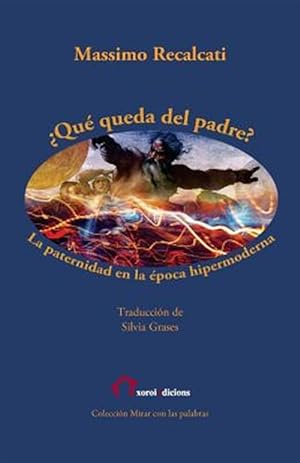 Image du vendeur pour Qu Queda Del Padre? : La Paternidad En La poca Hipermoderna -Language: spanish mis en vente par GreatBookPrices