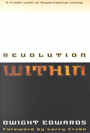 Seller image for Revolution Within : A Fresh Look at Supernatural Living for sale by GreatBookPrices