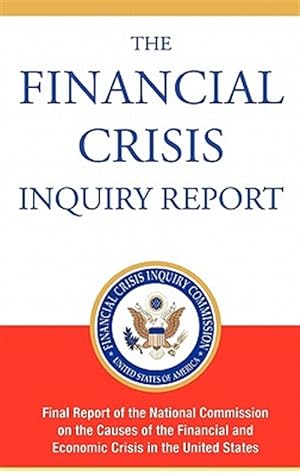 Seller image for The Financial Crisis Inquiry Report, Authorized Edition for sale by GreatBookPrices