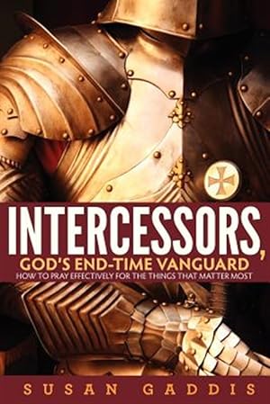Seller image for Intercessors, God's End-Time Vanguard for sale by GreatBookPrices