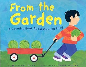 Bild des Verkufers fr From the Garden : A Counting Book About Growing Food zum Verkauf von GreatBookPrices