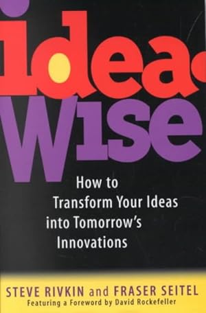 Seller image for Ideawise : How to Transform Your Ideas into Tomorrow's Innovations for sale by GreatBookPrices