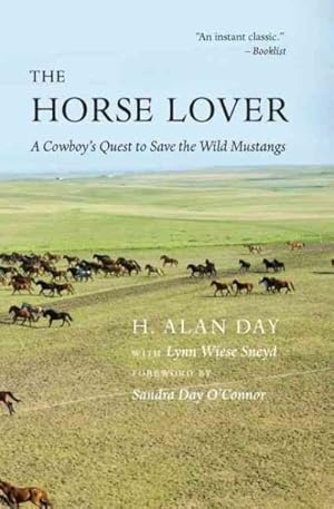 Imagen del vendedor de Horse Lover : A Cowboy's Quest to Save the Wild Mustangs a la venta por GreatBookPrices