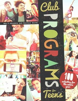 Seller image for Club Programs for Teens : 100 Activities for the Entire Year for sale by GreatBookPrices