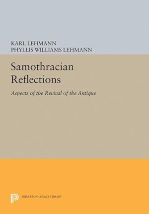 Bild des Verkufers fr Samothracian Reflections : Aspects of the Revival of the Antique zum Verkauf von GreatBookPrices