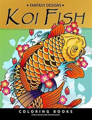 Seller image for Koi Fish Coloring Book : Animal Stress-relief Coloring Book for Adults and Grown-ups for sale by GreatBookPrices