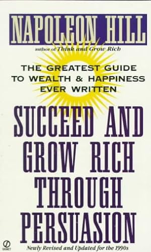 Image du vendeur pour Succeed and Grow Rich Through Persuasion mis en vente par GreatBookPrices