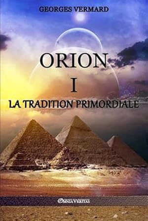 Image du vendeur pour Orion I: la Tradition Primordiale -Language: french mis en vente par GreatBookPrices
