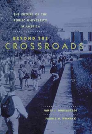 Seller image for Future Of The Public University In America : Beyond The Crossroads for sale by GreatBookPrices