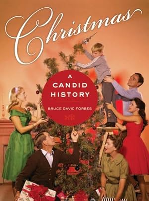 Imagen del vendedor de Christmas : A Candid History a la venta por GreatBookPrices