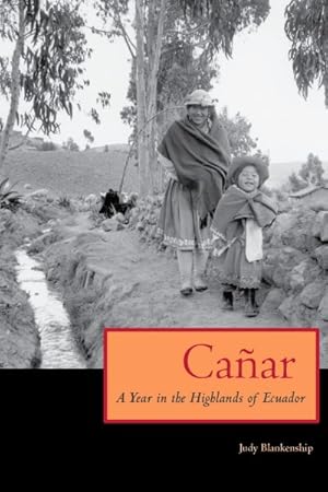Seller image for Canar : A Year In The Highlands Of Ecuador for sale by GreatBookPrices