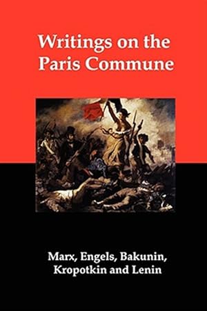 Image du vendeur pour Writings on the Paris Commune mis en vente par GreatBookPrices