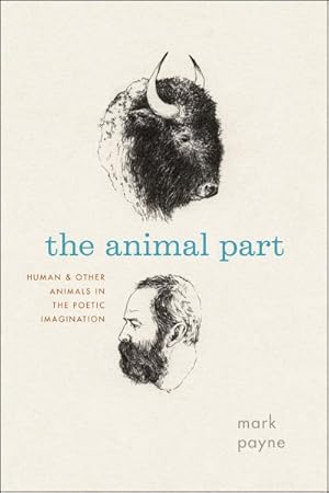 Imagen del vendedor de Animal Part : Human and Other Animals in the Poetic Imagination a la venta por GreatBookPrices