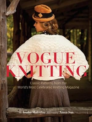 Bild des Verkufers fr Vogue Knitting : Classic Patterns from the World's Most Celebrated Knitting Magazine zum Verkauf von GreatBookPrices