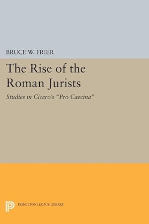 Imagen del vendedor de Rise of the Roman Jurists : Studies in Cicero's Pro Caecina a la venta por GreatBookPrices