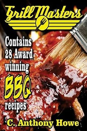 Bild des Verkufers fr Grill Masters : Award Winning Secret Bbq Recipes zum Verkauf von GreatBookPrices