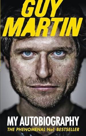 Imagen del vendedor de Guy Martin : My Autobiography a la venta por GreatBookPrices