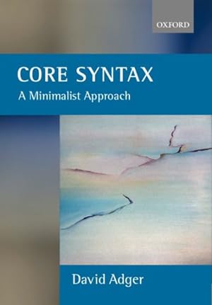 Immagine del venditore per Core Syntax : A Minimalist Approach venduto da GreatBookPrices