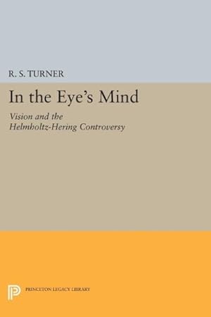 Immagine del venditore per In the Eye's Mind : Vision and the Helmholtz-hering Controversy venduto da GreatBookPrices