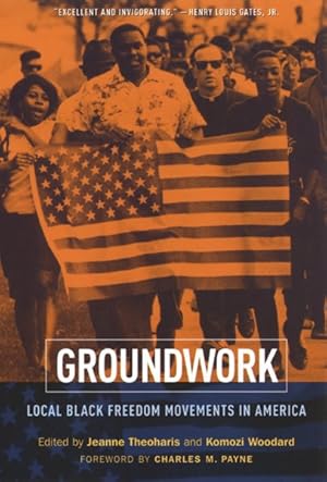 Imagen del vendedor de Groundwork : Local Black Freedom Movements In America a la venta por GreatBookPrices