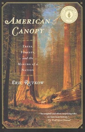 Seller image for American Canopy : Trees, Forests, and the Making of a Nation for sale by GreatBookPrices