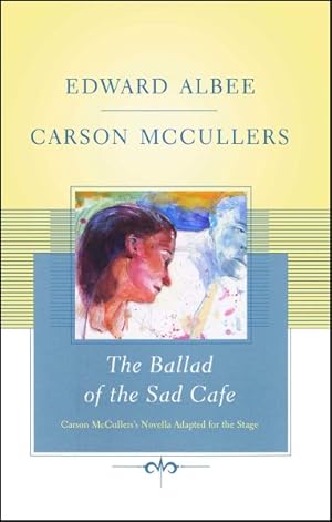 Bild des Verkufers fr Ballad of the Sad Cafe : Carson Mccullers' Novella Adapted for the Stage zum Verkauf von GreatBookPrices