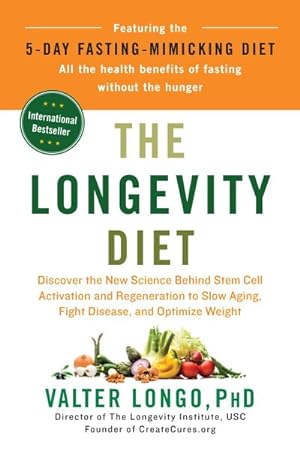 Seller image for Longevity Diet : Discover the New Science Behind Stem Cell Activation and Regeneration to Slow Aging, Fight Disease, and Optimize Weight for sale by GreatBookPrices