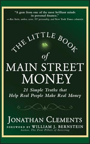 Imagen del vendedor de Little Book of Main Street Money : 21 Simple Truths That Help Real People Make Real Money a la venta por GreatBookPrices