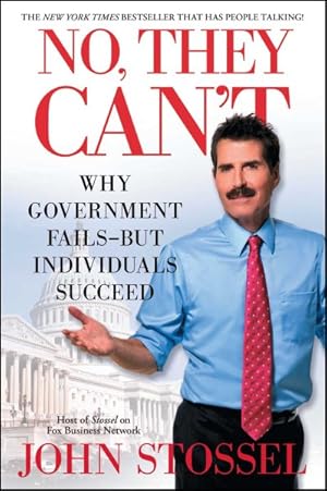 Bild des Verkufers fr No, They Can't : Why Government Fails - But Individuals Succeed zum Verkauf von GreatBookPrices