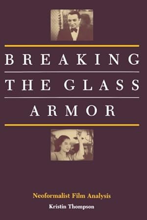 Immagine del venditore per Breaking the Glass Armor : Neoformalist Film Analysis venduto da GreatBookPrices