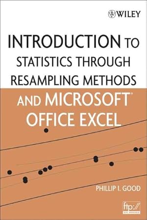 Immagine del venditore per Introduction to Statistics Through Resampling Methods and Microsoft Office Excel venduto da GreatBookPrices