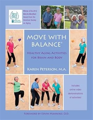 Immagine del venditore per Move with Balance: Healthy Aging Activities for Brain and Body venduto da GreatBookPrices