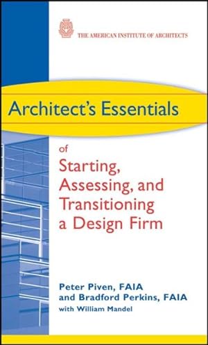 Immagine del venditore per Architect's Essentials of Starting, Assessing and Transitioning a Design Firm venduto da GreatBookPrices
