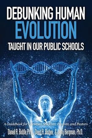 Seller image for Debunking Human Evolution Taught in Our Public Schools for sale by GreatBookPrices