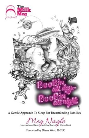 Bild des Verkufers fr Boobin' All Day Boobin' All Night: A Gentle Approach To Sleep For Breastfeeding Families zum Verkauf von GreatBookPrices