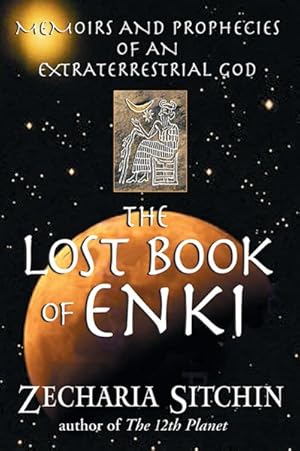 Seller image for Lost Book of Enki : Memoirs and Prophecies of an Extraterrestrial God for sale by GreatBookPrices