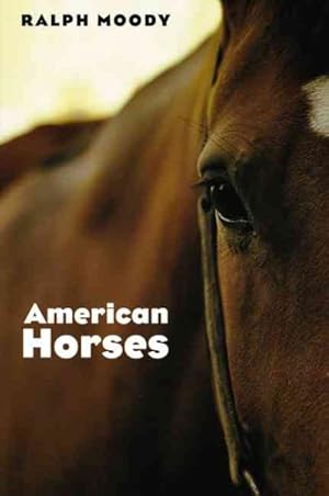 Bild des Verkufers fr American Horses zum Verkauf von GreatBookPrices