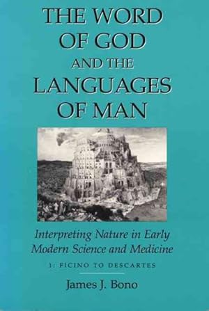 Immagine del venditore per Word of God and the Languages of Man : Interpreting Nature in Early Modern Science and Medicine : Ficino to Descartes venduto da GreatBookPrices