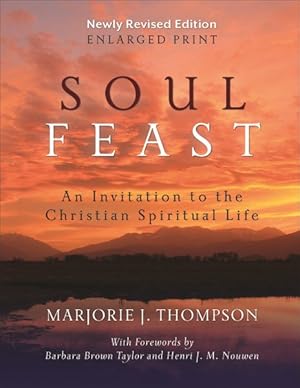 Image du vendeur pour Soul Feast : An Invitation to the Christian Spiritual Life mis en vente par GreatBookPrices