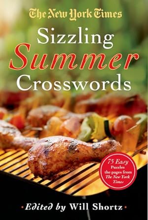 Seller image for New York Times Sizzling Summer Crosswords : 75 Easy to Hard Puzzles for sale by GreatBookPrices