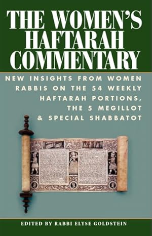 Bild des Verkufers fr Women's Haftarah Commentary : New Insights from Women Rabbis on the 54 Weekly Haftarah Portions, the 5 Megillot & Special Shabbatot zum Verkauf von GreatBookPrices