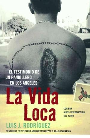 Seller image for La Vida Loca : El Testimonio De Un Pandillero En Los Angeles -Language: spanish for sale by GreatBookPrices
