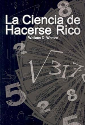 Imagen del vendedor de La Ciencia de Hacerse Rico / The Science of Getting Rich -Language: spanish a la venta por GreatBookPrices