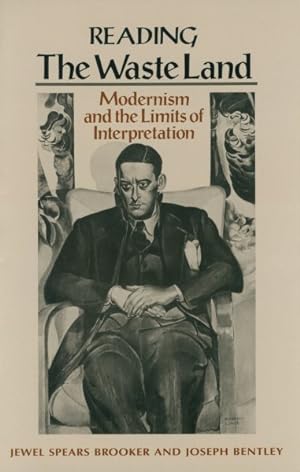 Seller image for Reading "The Waste Land" : Modernism and the Limits of Interpretation for sale by GreatBookPrices