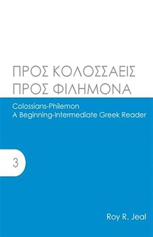 Bild des Verkufers fr Colossians-Philemon: A Beginning-Intermediate Greek Reader zum Verkauf von GreatBookPrices