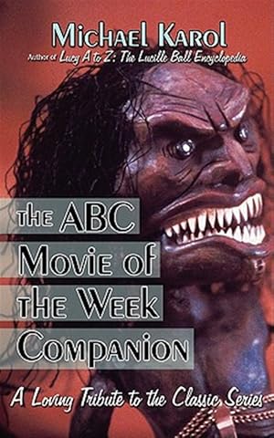 Bild des Verkufers fr ABC Movie of the Week Companion : A Loving Tribute to the Classic Series zum Verkauf von GreatBookPrices