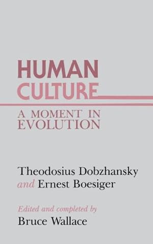 Immagine del venditore per Human Culture : A Moment in Evolution venduto da GreatBookPrices