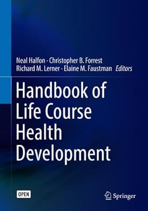 Imagen del vendedor de Handbook of Life Course Health Development a la venta por GreatBookPrices