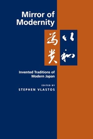 Immagine del venditore per Mirror of Modernity : Invented Traditions of Modern Japan venduto da GreatBookPrices